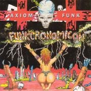 Axiom Funk - Funkcronomicon