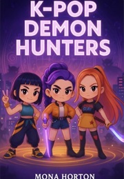 K-Pop Demon Hunters (Mona Horton)