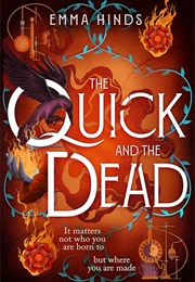 The Quick and the Dead (Emma Hinds)