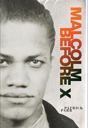 Malcolm Before X (Patrick Parr)