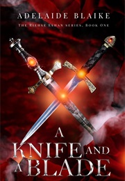 A Knife and a Blade (Adelaide Blaike)