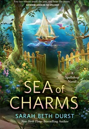 Sea of Charms (Sarah Beth Durst)