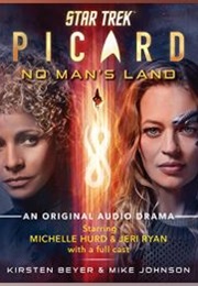Star Trek: Picard: No Man's Land (Kirsten Beyer, Mike Johnson)