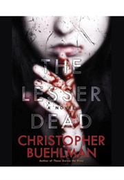 The Lesser Dead (Christopher Buehlman - Read by Author)