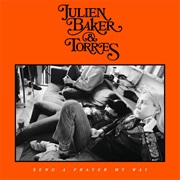 Julien Baker & TORRES - Send a Prayer My Way