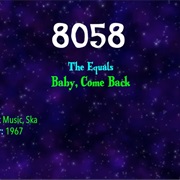 #9421 Baby Come Back by the Equals