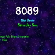 #9428 Saturday Sun by Nick Drake