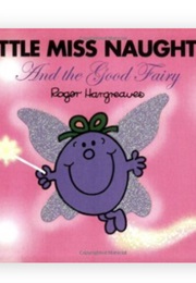 Little Miss Naughty and the Good Fairy (Roger Hargreaves & Adam Hargreaves)