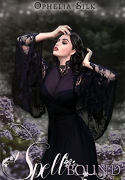 Spellbound (Ophelia Silk)