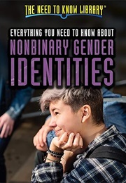 Everything You Need to Know About Nonbinary Gender Identities (Anita Louise McCormick)