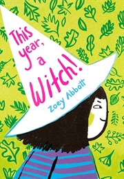 This Year, a Witch! (Zoey Abbott)