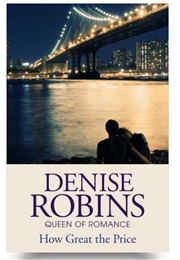How Great the Price (Denise Robins)