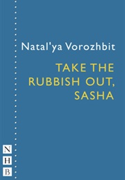 Take the Rubbish Out, Sasha (Vorozhbit, Natal'ya)