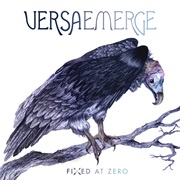 Fixed at Zero (Versaemerge, 2009)