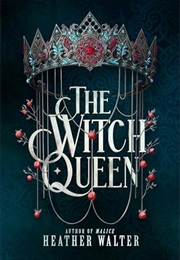 The Witch Queen (Heather Walter)