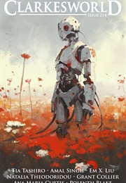 Clarkesworld Magazine, Issue 214 (Neil Clarke)