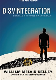 Dis//Integration (William Melvin Kelley)