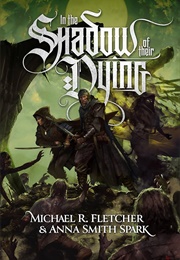 In the Shadow of Their Dying (Michael R. Fletcher)