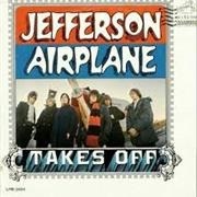 Jefferson Airplane - Jefferson Airplane Takes off (1966)