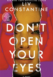 Don't Open Your Eyes (Liv Constantine)