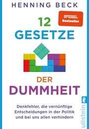 12 Gesetze Der Dummheit (Henning Beck)