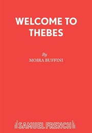 Welcome to Thebes (Moira Buffini)