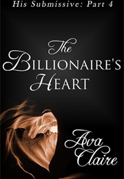 The Billionaire's Heart (Ava Claire)