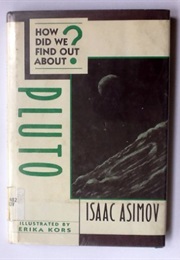 How Did We Find Out About Pluto? (Isaac Asimov)