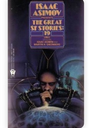 Isaac Asimov Presents the Great SF Stories 19: 1957 (Edited by Asimov & Greenberg)