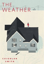 The Weather (Caighlan Smith)