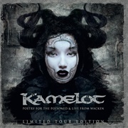 Kamelot - Poetry for the Poisoned & Live From Wacken