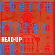 Cherry Filter - Head Up (2000)