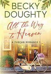 All the Way to Heaven (Becky Doughty)