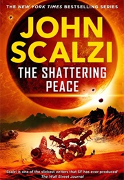 The Shattering Peace (John Sclazi)