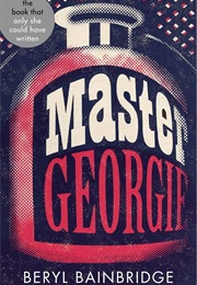 Master Georgie (Beryl Bainbridge)