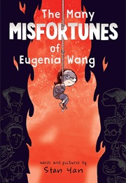 The Many Misfortunes of Eugenia Wang (Stan Yan)