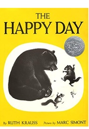 The Happy Day (Ruth Krause        Ill. Marc Simont)