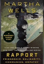 Rapport: Friendship, Solidarity, Communion, Empathy (Martha Wells)