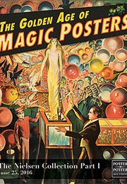 The Golden Age of Magic Posters Part I (Gabe Fajuri)