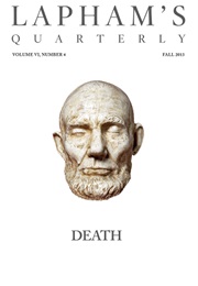 Lapham's Quarterly: Death (Volume VI, Number 4)