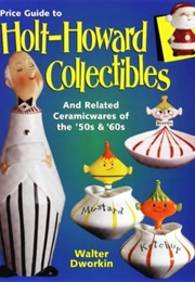 Price Guide to Holt-Howard Collectibles (Walter Dworkin)