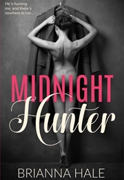 Midnight Hunter (Brianna Hale)