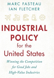 Industrial Policy for the United States (Marc Fasteau)