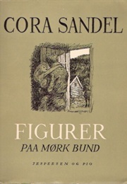 Figurer På Mørk Bunn (Cora Sandel)