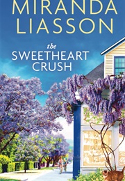 The Sweetheart Crush (Miranda Liasson)