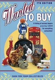 Wanted to Buy, 7th Ed. (Bob Huxford)