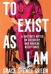 To Exist as I Am (Grace Spence Green)