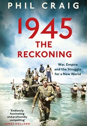 1945 the Reckoning (Phil Craig)