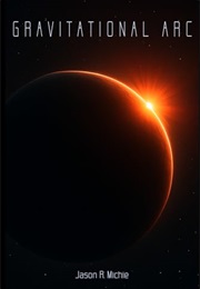 Gravitational Arc (Jason R. Michie)