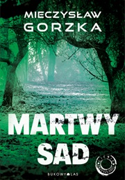 Martwy Sad (Mieczysław Gorzka)